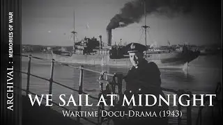 &laquo;Мы плывем в полночь&raquo; | Военная драматизация (1943)