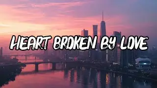 Heat Broken by Love, Lyrics Official 