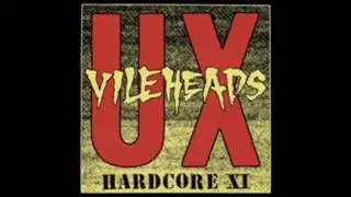 U.X. VILEHEADS &lrm;&ndash; Hardcore XI [FULL ALBUM]