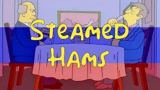 Steamed Hams RUS / Ветчина На Пару на Русском (Фанатский Дубляж GeekCamp)