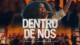 DENTRO DE NÓS - O Canto das Igrejas, Paola Carla (Ao Vivo)