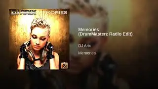 DJ Arix - Memories (DrumMasterz Radio Edit) ★