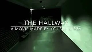 THE HALLWAY [HORROR SHORT]