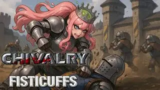 Chivalry Fisticuffs