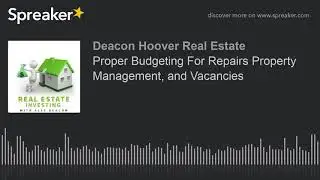 Proper Budgeting For Repairs Property Management, and Vacancies