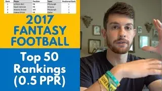 2017 Fantasy Football - Top 50 Rankings (0.5 PPR)