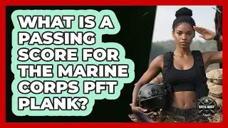 What Is A Passing Score For The Marine Corps PFT Plank?