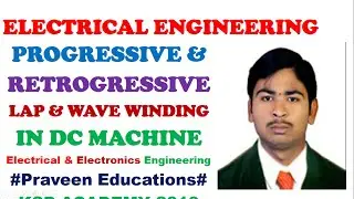 PROGRESSIVE & RETROGRESSIVE    LAP & WAVE WINDING IN DC MACHINE