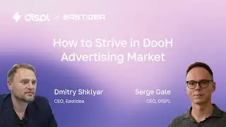 How to Strive in DooH Advertising Market | Interview with Eastidea CEO