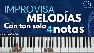 Aprende a IMPROVISAR MELODÍAS con tan solo 4 notas