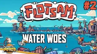 Double Distillation - Flotsam - City Builder On The Sea! - Episode #2