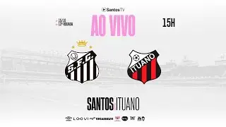 🔴 AO VIVO COM IMAGENS: SANTOS x ITUANO | PAULISTA FEMININO SUB 20 (15/10/25)