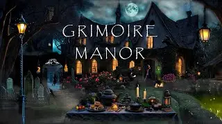 🔮GRIMOIRE MANOR WITCH ACADEMY AMBIENCE-MAGIC CAULDRON-OLD GRAVEYARD👻-MOONLIGHT GARDEN TEA PARTY🕯️