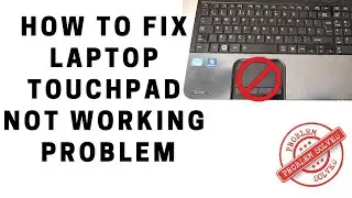How to fix touchpad not working on laptop windows 8, 8.1, 10