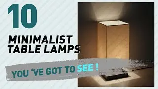 Minimalist Table Lamps // New & Popular 2017