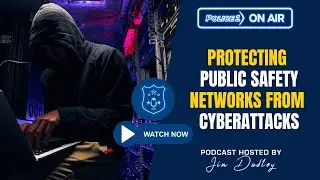 Combatting the cyber threat: Strategies for public safety agencies | Policing Matters