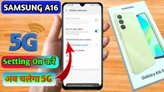 samsung a16 5g network settings, samsung a16 me 5g network kaise laye