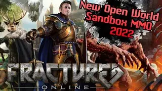Fractured Online : New MMORPG 2022 : Open World Sandbox MMO