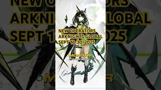 Arknights Global New Operators Mon3tr, Alanna, Windscoot Sept 16-30 #arknightsglobal #arknights
