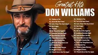 Don Williams Greatest Hits Full Album Best Of Songs Don Williams