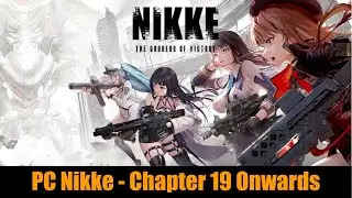[Nikke] PC Nikke. Chapter 20 Onwards