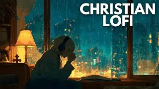 Christian Lofi Music: Peaceful Instrumental Worship Beats for Bible Study & Prayer