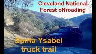 Upper Santa Ysabel truck trail four wheeling trip [2022]