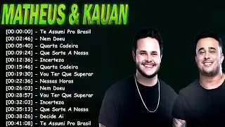Matheus & Kauan As Mais Tocadas 2025 | Sertanejo Sofrência Romântico Que Machuca 💔 #sertanejo2025