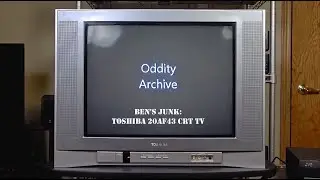 Oddity Archive: Episode 214.1 – Ben’s Junk: Toshiba 20AF43 CRT TV