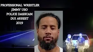 Pro Wrestler Jimmy Uso DUI Arrest (2019) Video #wwe #cops #police #copaganda101