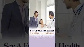 See A Functional Health Provider For Guidance
