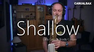 Shallow Lady Gaga & Bradly Cooper (Tenor Saxophone)