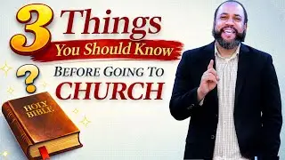 3 Things You Should Know Before Going to Church