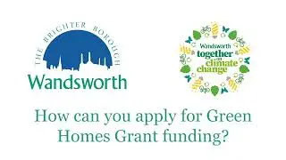 5   How can you apply for Green Homes Grant funding?