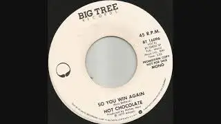 1977 So You Win Again - Hot Chocolate (mono radio station 45 for AM airplay)