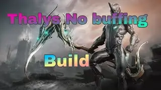 Warframe - Thalys Build - No Buffing