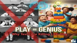 Playful Learning Revolution | Why Play Is the Future of Education (And Tests Are Killing It)