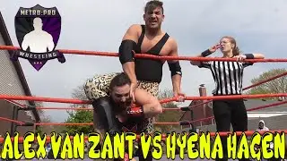 Alex Van Zant VS Hyena Hagen Metro Pro Wrestling