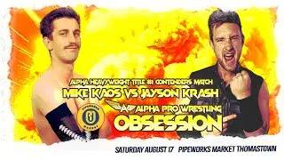 OBSESSION - Jayson Krash vs Mike Kaos - No.1 Contender to Alpha Heavyweight Championship