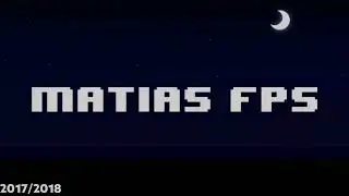 Todas Las Intros De Mat&iacute;as FPS 