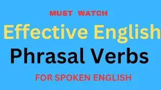 Effective English PHRASAL VERBS | Meanings | Examples |#phrasalverbs #subscribe