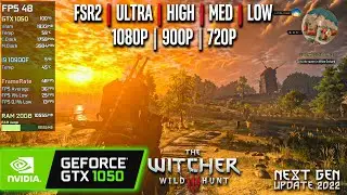 GTX 1050 | The Witcher 3 - NEXT GEN - FSR 2.0, 1080p, 900p, 720p - Ultra, High, Med, Low