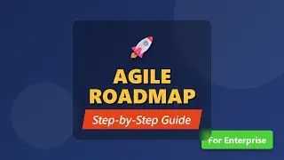 Agile Transformation Roadmap Explained: Step-by-Step Guide