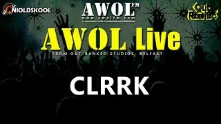 CLRRK - AWOL Live (25th April 2025)