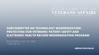 Subcommittee on Technology Modernization Hearing | Patient Safety and EHRM Program