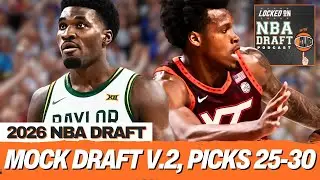 2026 NBA MOCK DRAFT 2.0: Picks 25-30