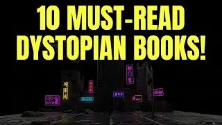 10 Dystopian Novels You Must Read to Understand Our Future