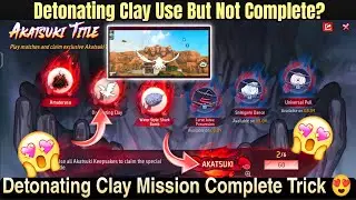 Detonating Clay Mission Complete Trick 😍