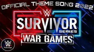 WWE Survivor Series: War Games 2022 Official Theme Song - 