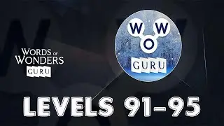 Words of Wonders: Guru Levels 91 - 95 Answers
